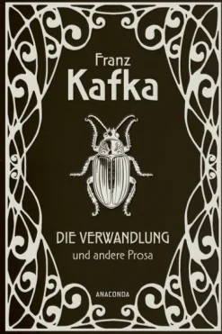 Die Verwandlung und andere Prosa-Anaconda Verlag Best