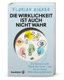 Brandstätter Verlag Die Wirklichkeit ist auch nicht wahr New