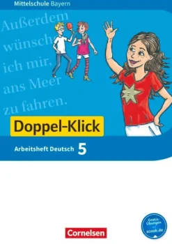 Cornelsen Verlag GmbH Doppel-Klick 5. Jahrgangsstufe - Mittelschule Bayern - Arbeitsheft mit Lösungen Online