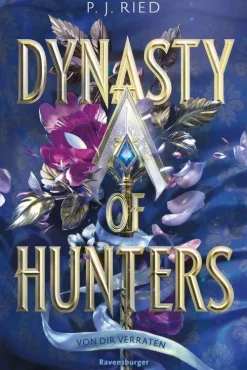 Dynasty of Hunters, Band 1: Von dir verraten (Atemberaubende, actionreiche New-Adult-Romantasy)-Ravensburger eBooks Outlet