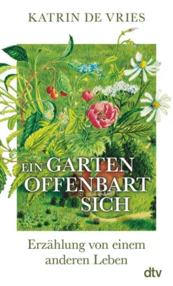 dtv Verlagsgesellschaft Ein Garten offenbart sich Clearance