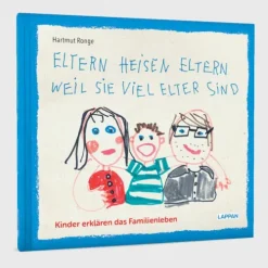 Eltern heisen Eltern weil sie viel elter sind-Lappan Verlag