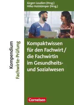 Erfolgreich im Beruf - Kompendium Fachwirt/-in-Prüfung Gesundheits- und Sozialwesen - Fach- und Studienbücher (2. überarb. u. aktual. Auflage)-Cornelsen Verlag GmbH Hot