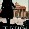 Blanvalet Taschenbuchverl Felix Blom. Der Häftling aus Moabit Best