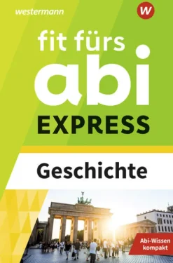 Westermann Lernwelten Fit fürs Abi EXPRESS. Geschichte Discount