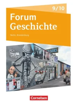 Cornelsen Verlag GmbH Forum Geschichte - Neue Ausgabe. Schülerbuch 9./10. Schuljahr. Berlin/Brandenburg Best