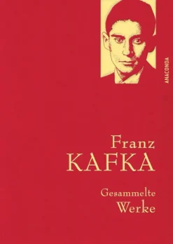 Anaconda Verlag Franz Kafka - Gesammelte Werke (Iris®-LEINEN mit goldener Schmuckprägung) Online