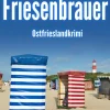 Friesenbrauer. Ostfrieslandkrimi-Klarant New