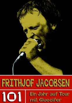 Iron Pages Verlag Frithjof Jacobsen. 101 - Ein Jahr auf Tour mit Gluecifer Sale