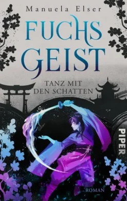 Piper Verlag GmbH Fuchsgeist - Tanz mit den Schatten Sale