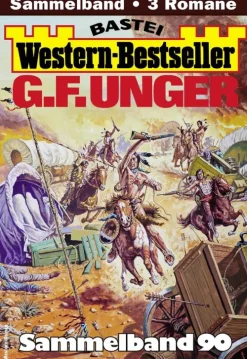 Bastei Lübbe G. F. Unger Western-Bestseller Sammelband 90 Hot