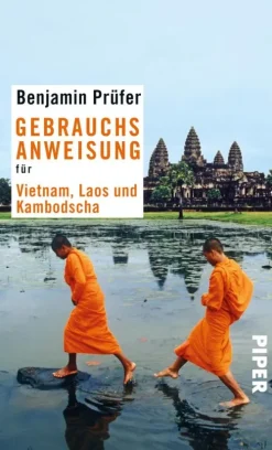 Gebrauchsanweisung für Vietnam, Laos und Kambotscha-Piper Verlag GmbH Sale
