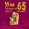 Geschafft! Was Frau mit 65 nicht mehr tun muss!-Lappan Verlag Discount