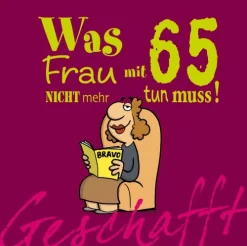 Geschafft! Was Frau mit 65 nicht mehr tun muss!-Lappan Verlag Discount