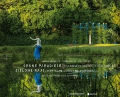 Grüne Paradiese. Historische Gärten in der Lausitz-Edition Braus Berlin GmbH Clearance