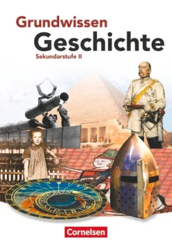 Grundwissen Geschichte. Sekundarstufe II. Schülerbuch-Cornelsen Verlag GmbH Online