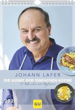 G|U - Johann Lafer - Die Kunst der einfachen Küche - Wochenkalender 2026 - Küchenkalender A4 (21 x 29,7 cm) mit 53 Rezepten, kulinarischer Wochenplaner für Hobbyköche & Genießer-teNeues Calendars & Stationery GmbH & Co. KG Clearance