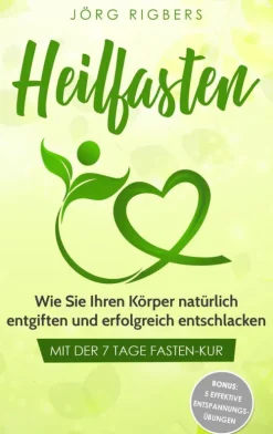 Jörg Rigbers Heilfasten