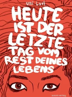 Heute ist der letzte Tag vom Rest deines Lebens-avant-Verlag, Berlin Discount