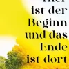 Hier ist der Beginn und das Ende ist dort-Gutkind Verlag Online