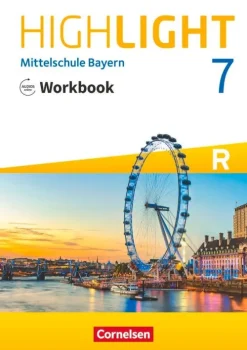 Highlight 7. Jahrgangsstufe - Mittelschule Bayern - Workbook mit Audios online. Für R-Klassen-Cornelsen Verlag GmbH Online