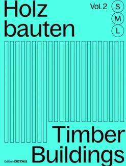 Holzbauten S, M, L (Vol. 2) / Timber Buildings S, M, L (Vol. 2)-DETAIL Discount