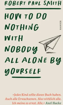 Carl Hanser Verlag How to Do Nothing with Nobody All Alone by Yourself Online