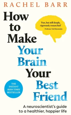 How to Make Your Brain Your Best Friend-Dorling Kindersley Ltd.