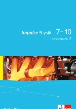 Impulse Physik 7-10. Arbeitsbuch 2. Lernjahr (Klasse 8 oder 9). Ausgabe für Rheinland-Pfalz-Klett Ernst /Schulbuch