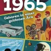 Jahrgang 1965 - Geboren in einer goldenen Ära-Eulogia Verlags GmbH Clearance