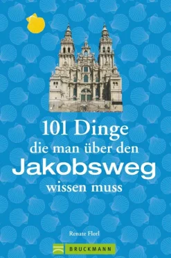 Bruckmann Verlag Jakobsweg Infos: 101 Dinge, die man über den Jakobsweg wissen muss Hot