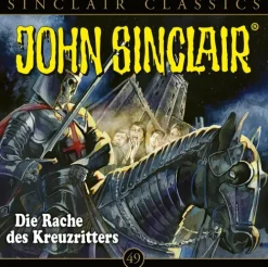 John Sinclair Classics - Folge 49. Die Rache des Kreuzritters-Lübbe Audio Best