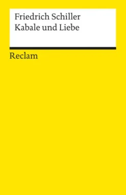 Reclam Philipp Jun. Kabale und Liebe. Ein bürgerliches Trauerspiel. Textausgabe mit Anmerkungen/Worterklärungen und editorischer Notiz New