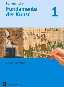 Kammerlohr - Fundamente der Kunst Band 1 - Schülerbuch-Oldenbourg Schulbuchverl. New