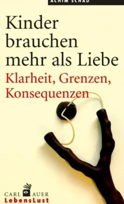 Auer-System-Verlag, Carl Kinder brauchen mehr als Liebe Clearance