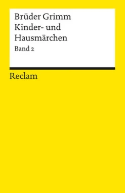 Kinder- und Hausmärchen. Band 2: Märchen Nr. 87-200, Anhang Nr. 1-28, Herkunftsnachweise, Nachwort-Reclam Philipp Jun. Best