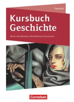 Cornelsen Verlag GmbH Kursbuch Geschichte. Von der Antike bis zur Gegenwart - Berlin, Brandenburg, Mecklenburg-Vorpommern Sale