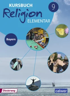 Kursbuch Religion Elementar 9. Schulbuch. Bayern-Diesterweg Moritz Best