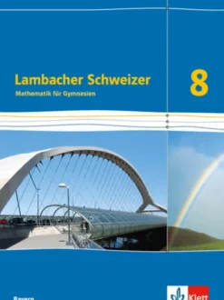 Klett Ernst /Schulbuch Lambacher Schweizer Mathematik 8. Schülerbuch Klasse 8. Ausgabe Bayern