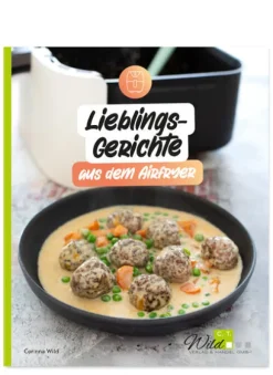 Wild, C.T. Verlag Lieblingsgerichte aus dem Airfryer Hot