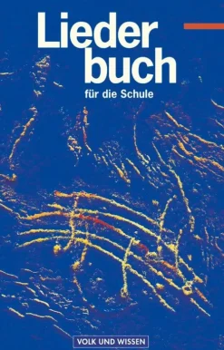 Volk u. Wissen Vlg GmbH Liederbuch für die Schule - Für das 5. bis 13. Schuljahr - Östliche Bundesländer und Berlin - Bisherige Ausgabe. Schülerbuch Online
