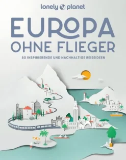 Mairdumont LONELY PLANET Bildband Europa ohne Flieger Discount