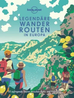 Mairdumont LONELY PLANET Bildband Legendäre Wanderrouten in Europa Hot