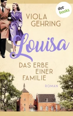 dotbooks Louisa - Das Erbe einer Familie Online
