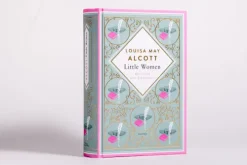 Anaconda Verlag Louisa Mary Alcott, Little Women. Betty und ihre Schwestern - Erster und zweiter Teil. Schmuckausgabe mit Goldprägung