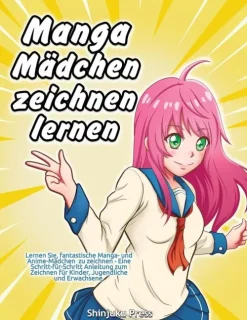 Manga-Mädchen zeichnen lernen-Manga zeichnen lernen Best