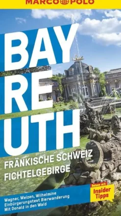 MARCO POLO Reiseführer Bayreuth, Fränkische Schweiz, Fichtelgebirge-Mairdumont Best