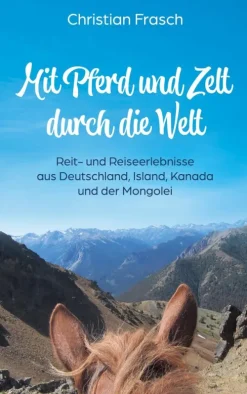 BoD - Books on Demand Mit Pferd und Zelt durch die Welt Hot