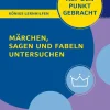 Bange C. GmbH Märchen, Sagen und Fabeln untersuchen - Klasse 5/6 - Deutsch Best