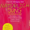 Franckh-Kosmos Natürlich jung mit Antioxidantien Outlet